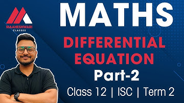 ISC | CLASS 12 | Mathematics | Differential Equations | Ep-2 | Term 2 | Introduction |