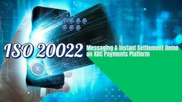 ISO 20022 Messaging & Instant Settlement Demo on XDC Payments Platform