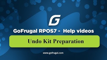 GoFrugal RPOS7 - Undo Kit Preparation