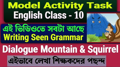 model activity tasks class 10 english/ write a dialogue between mountain and squirrel