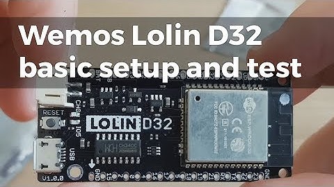 Wemos LOLIN D32 introduction and battery interface test