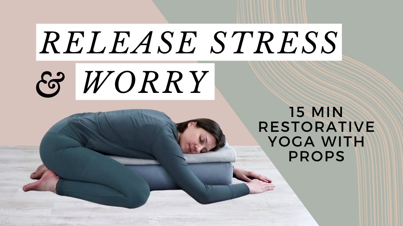 15 Min Restorative Yoga for Stress Relief and Anxiety - YouTube
