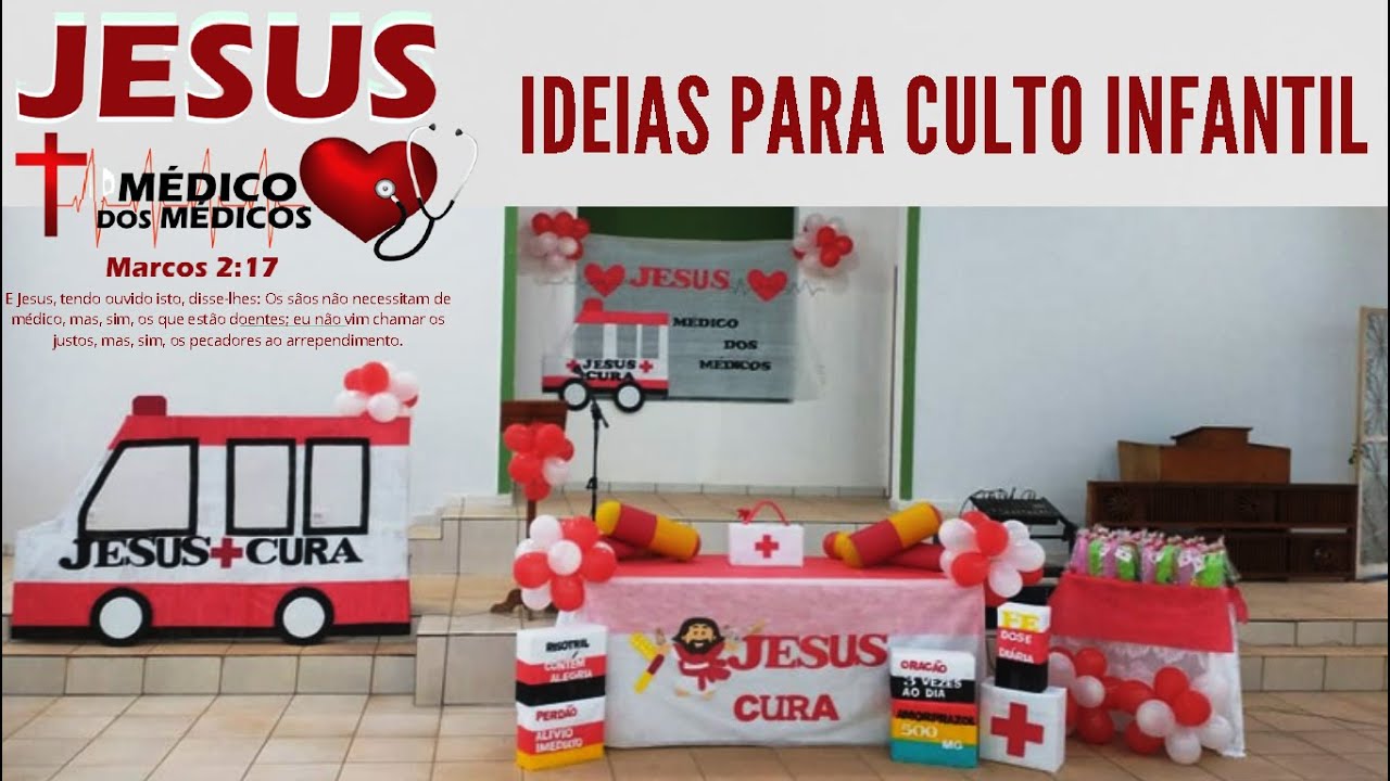Decoração de culto infantil evangélico | JESUS, MÉDICO DOS MÉDICOS