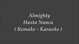 Almighty - Hasta Nunca Instrumental / Remake FLP + ORIGINAL