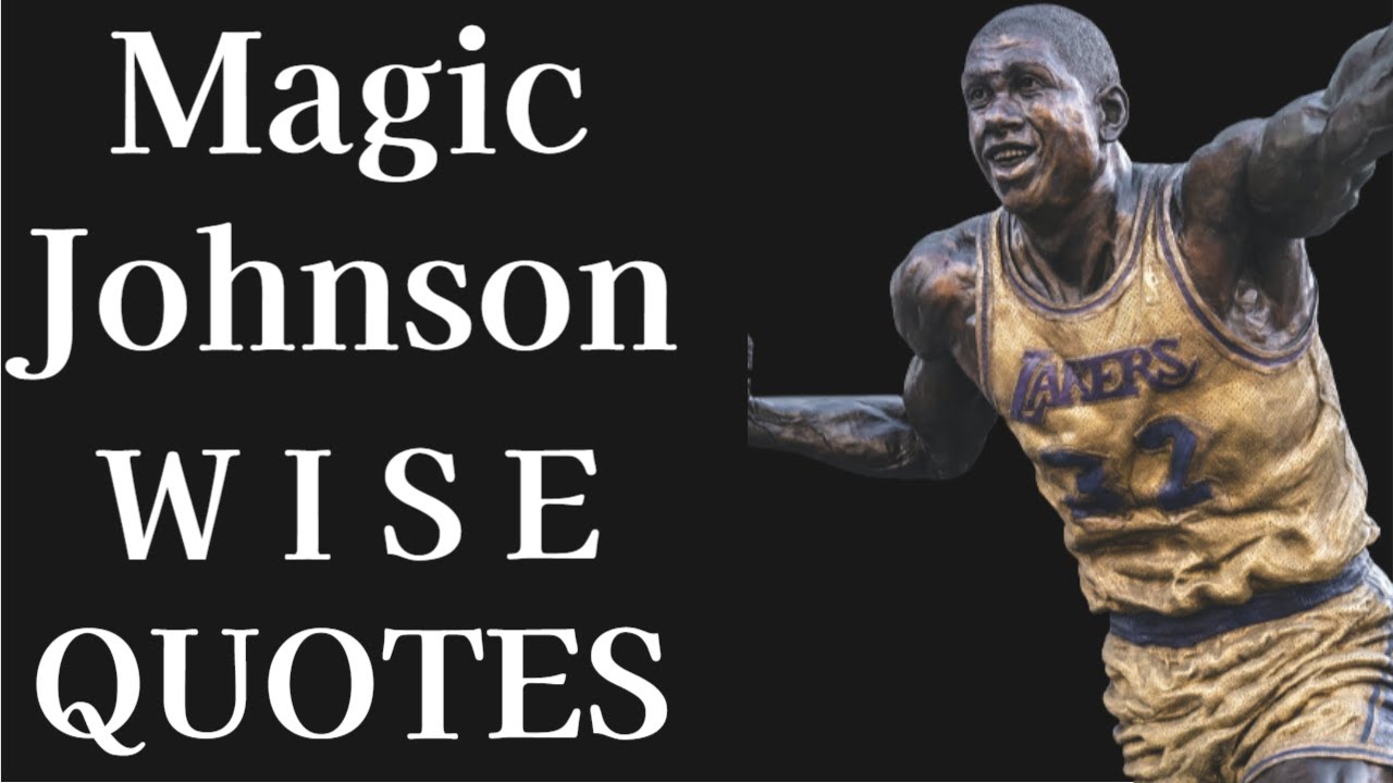 Magic Johnson Greatest Quotes Inspirational Life Morning Routine