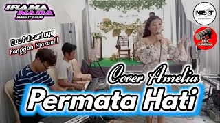 🔴Permata Hati - Koplo Version Panggah Jandutan!! Voc Amelia, IRAMA NADA Musik.| ft NextPro
