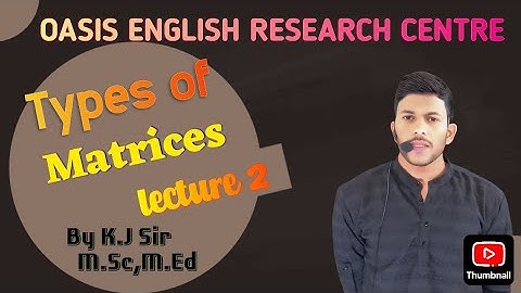 ✨ 𝙏𝙔𝙋𝙀𝙎 𝙊𝙁 𝙈𝘼𝙏𝙍𝙄𝘾𝙀𝙎 ✨🌟 By K.J Sir 🌟#oasisenglishresearchcentre 