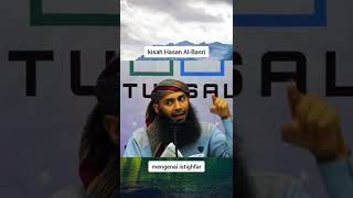 kisah Hasan Al-Basri. full video di deskripsi #fyp #shorts #kajian #sunnah #islam #puasa #istighfar