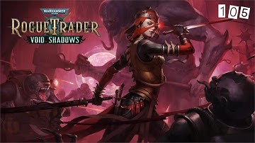 WH40k: Rogue Trader DLC (Heretic) - 105 - Signs of Necrons