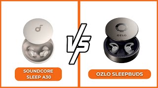 Soundcore Sleep A30 Vs Ozlo Sleepbuds Review Which Helps You Sleep Better?