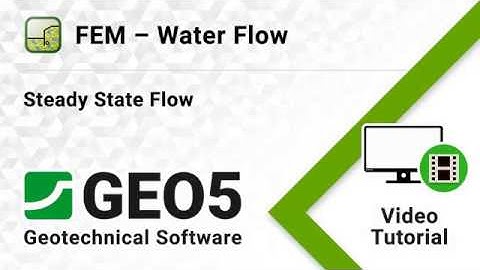Using GEO5 FEM - Water Flow module for an earth dam steady state seepage analysis