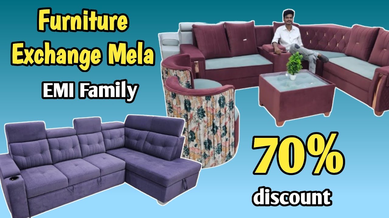 furniture exchange mela EMI సౌకర్యంతో 70 discount on any furniture