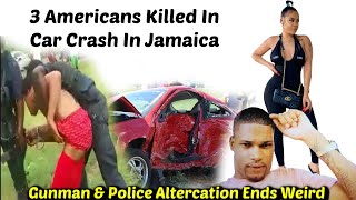 3 American Women PERISH In Jamaica / Police vs Wanted Man Ends Weird and More