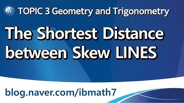 IB math AA HL THE SHORTEST DISTANCE BETWEEN SKEW LINES