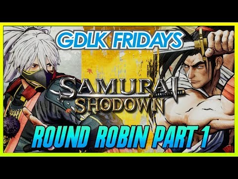 Samurai Shodown Round Robin PT.1 @GDLK Fridays [1080p/60fps]