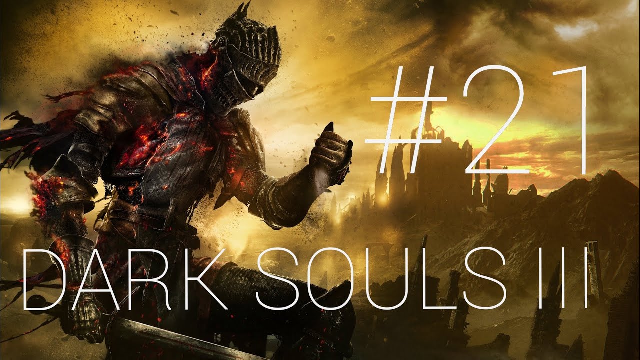 DARK SOULS 3 GAMEPLAY ESPAÑOL EP 21 CASTILLO DE
