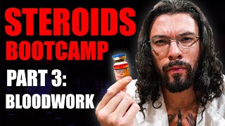 Steroids Boot Camp Part 3: Bloodwork