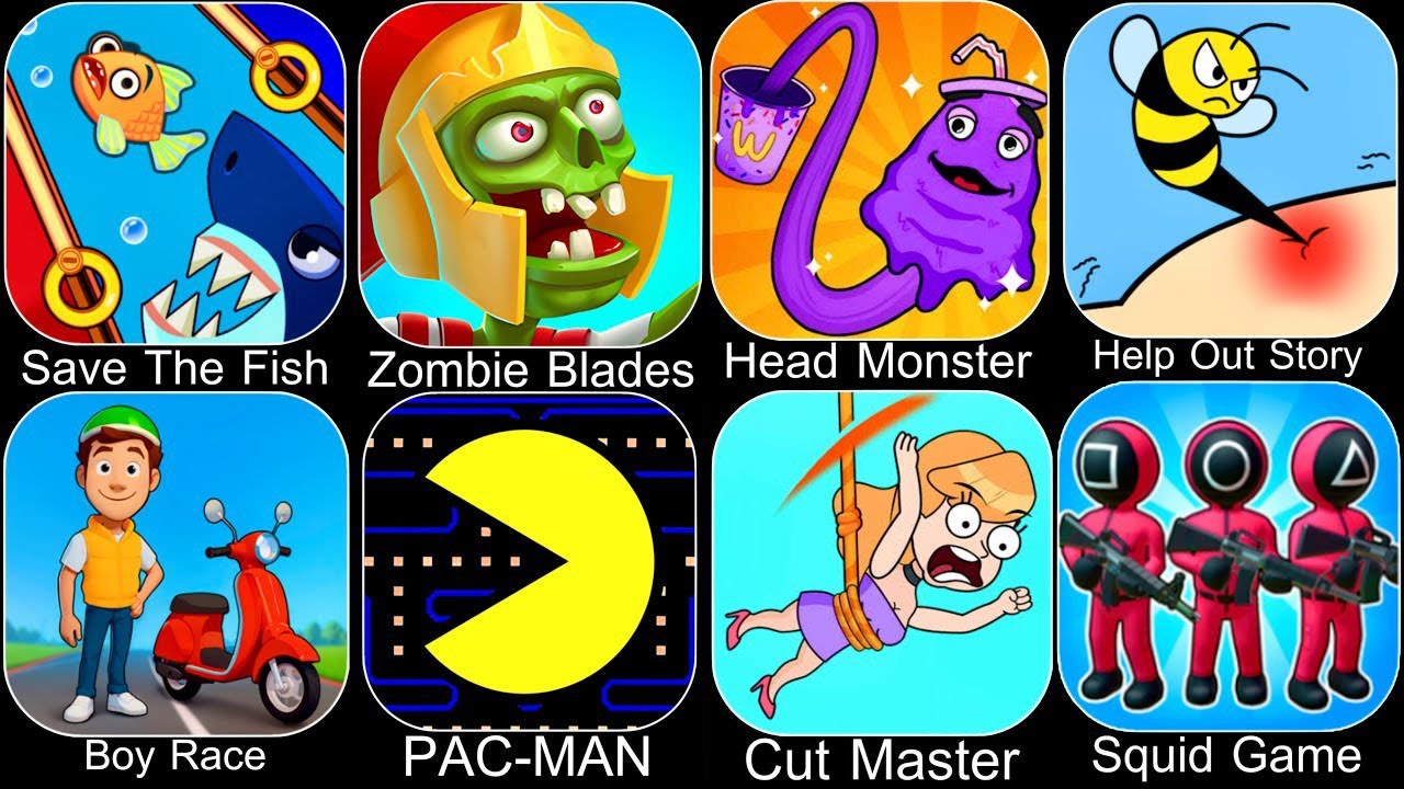 Help Me Tricky Puzzle,Help Me Brain,Head Monster,Paper Race,Squid Game,Save The Fish,PAC-Man
