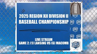 Region XII Division II Baseball Championship - Game 2: #9 Lansing vs. Macomb