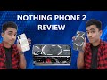 NOTHING PHONE 2 REVIEW | SAHARSH SUNIL