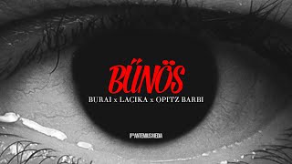 Video thumbnail of "BURAI x LACIKA x OPITZ BARBI - BŰNÖS (Official Music Video)"