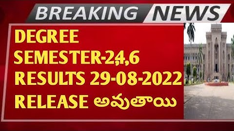 DEGREE SEMESTER-2,4,6 RESULTS 29-08-2022|2022|LATEST UPDATES ON RESULTS|OU RESULTS|REGULAR& BACKLOG|