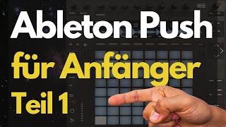 Ableton Push Tutorial für Anfänger auf deutsch mit Ingo Rieber Teil 1