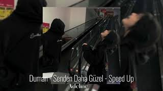 Senden Daha Güzel - Speed Up