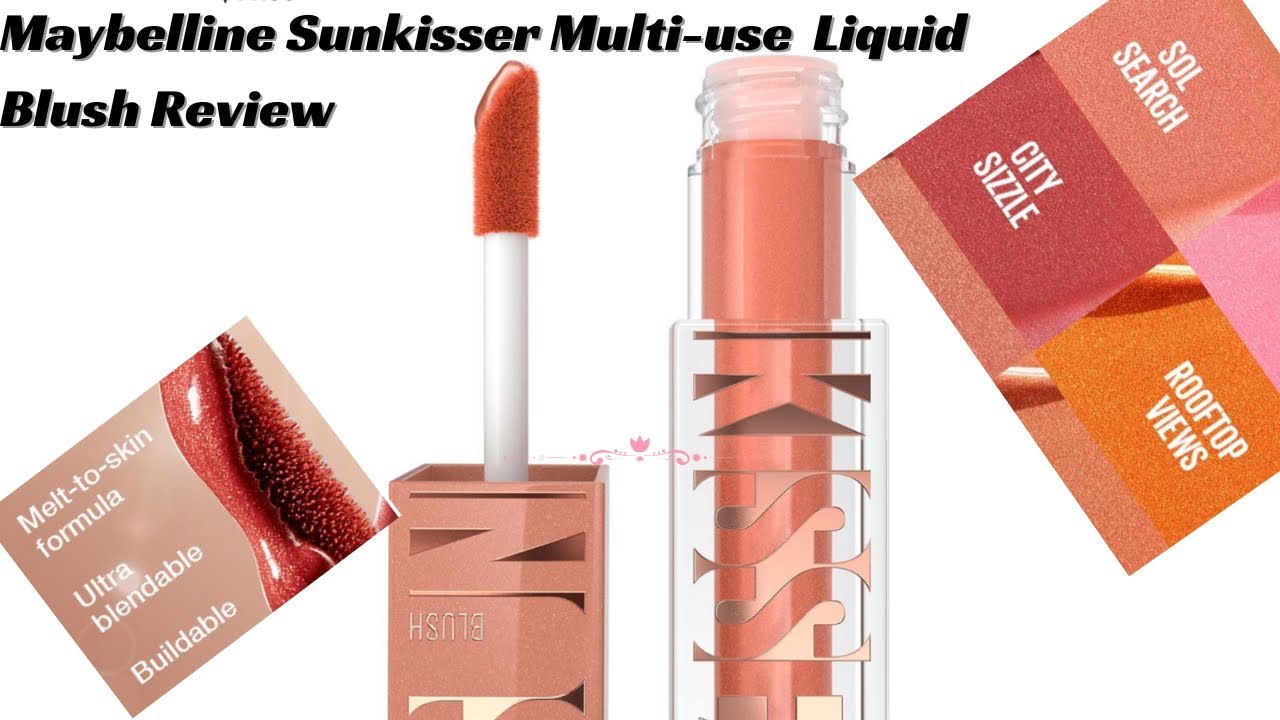 Maybelline Sunkisser Multi- Use Liquid Blush Review 2024