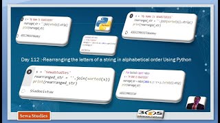 Day 112  Rearranging the letters of a string in alphabetical order Using Python