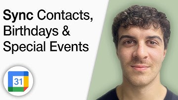 How to Sync Contacts, Birthdays and Special Events Into a Google Calendar [2025 Full Guide]