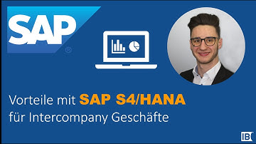 Wie Sie mit SAP S/4HANA Prozessaufwände bei Intercompany Geschäften massiv reduzieren