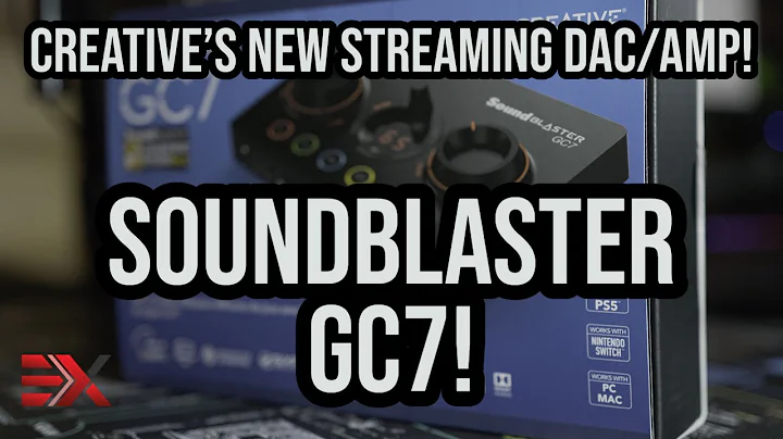 Creative's New Streaming DACAMP Ft  Soundblaster GC7