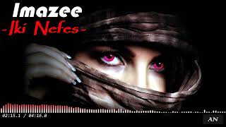 Imazee - "Iki Nefes" //Original Mix//