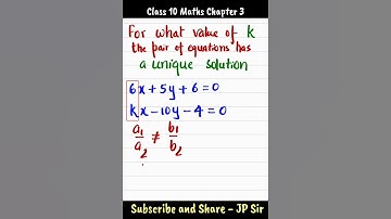 For what value of k, the pair of equations has a unique solution | Class 10 Maths with JP Sir