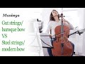 Gut Strings/Baroque Bow v. Steel Strings/Modern Bow