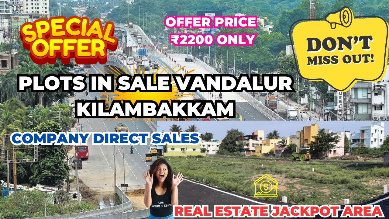 Plots in sale Vandalur Kilambakkam bus terminus 15 Minutes Hot Sale