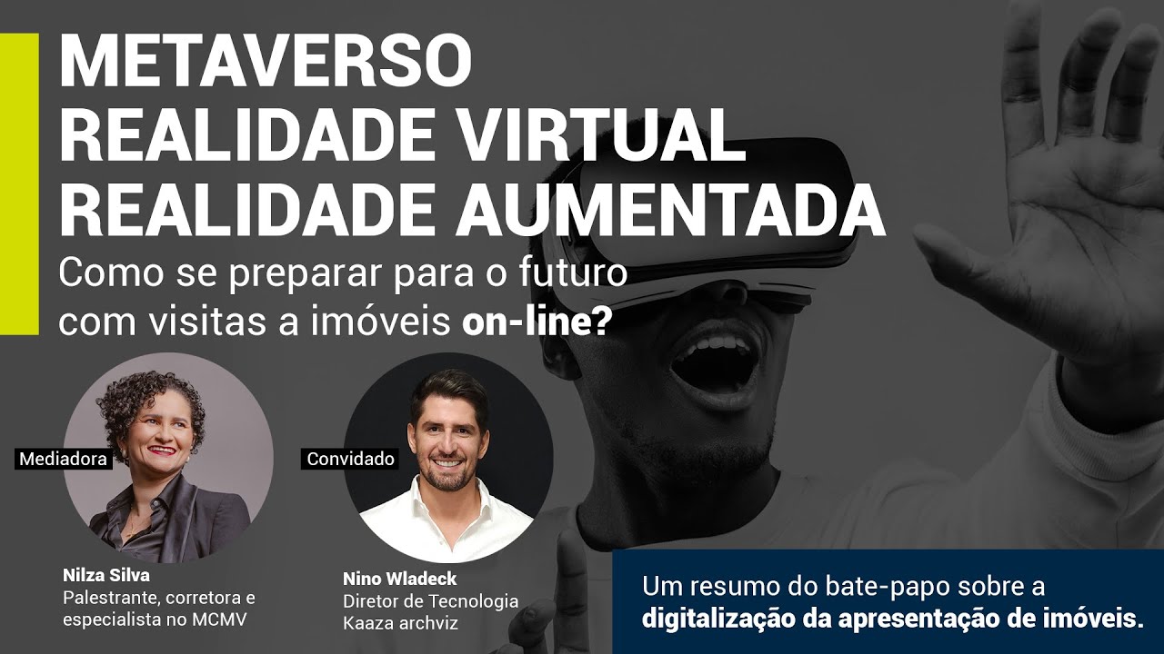 METAVERSO, REALIDADE VIRTUAL E REALIDADE AUMENTADA I A digitalização da  apresentação de imóveis 