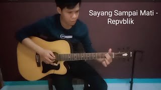 Sayang Sampai Mati || Repvblik || Cover fingerstyle || Suhendra Erv