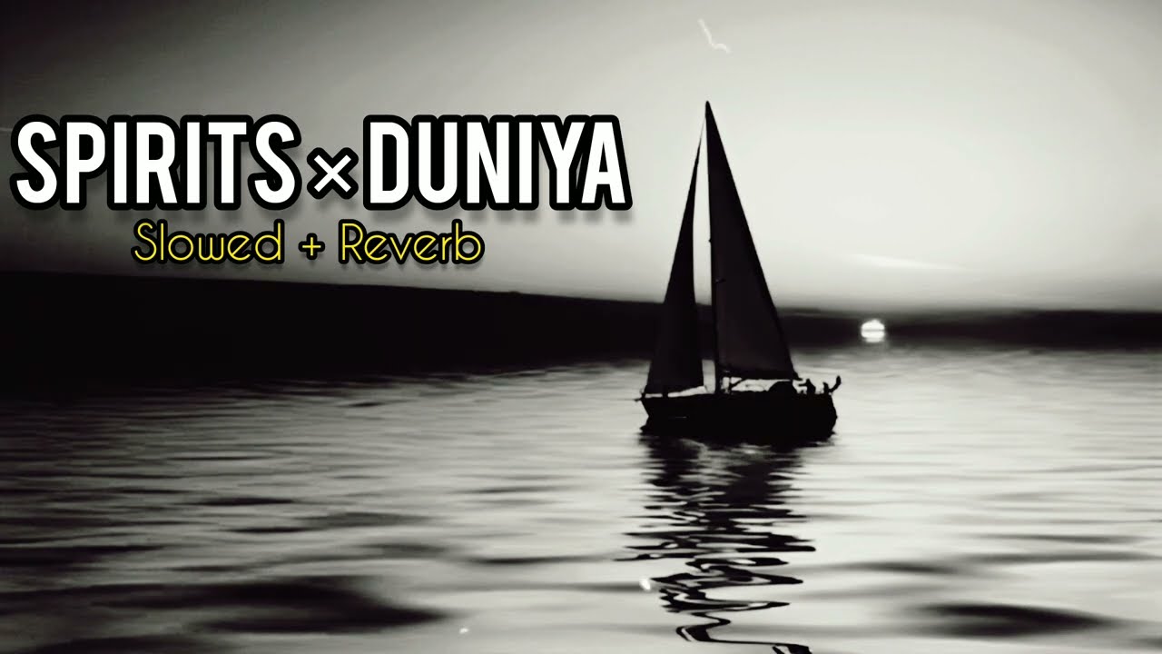 Spirits × Duniya (slowed + reverb) | Vdj Shana | Vivek Creates | 