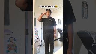 Classic meme😭
