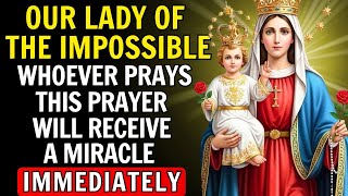 our Lady Of The Impossible  Pray For 2 Days And Hope For A Miracle In Your Life