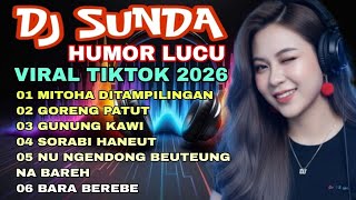 DJ SUNDA VIRAL TIKTOK🔥 LUCU NGAKAK😁MITOHA DITAMPILINGAN 😁BASS EMPUK JEDAG JEDUG 🔥