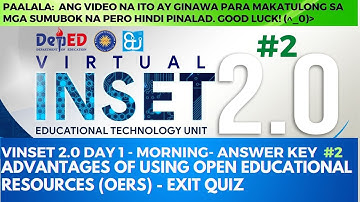 VINSET 2.0 DAY 1 ANSWER KEY Advantages of Using Open Educational Resources OERs Quiz INSET 2021