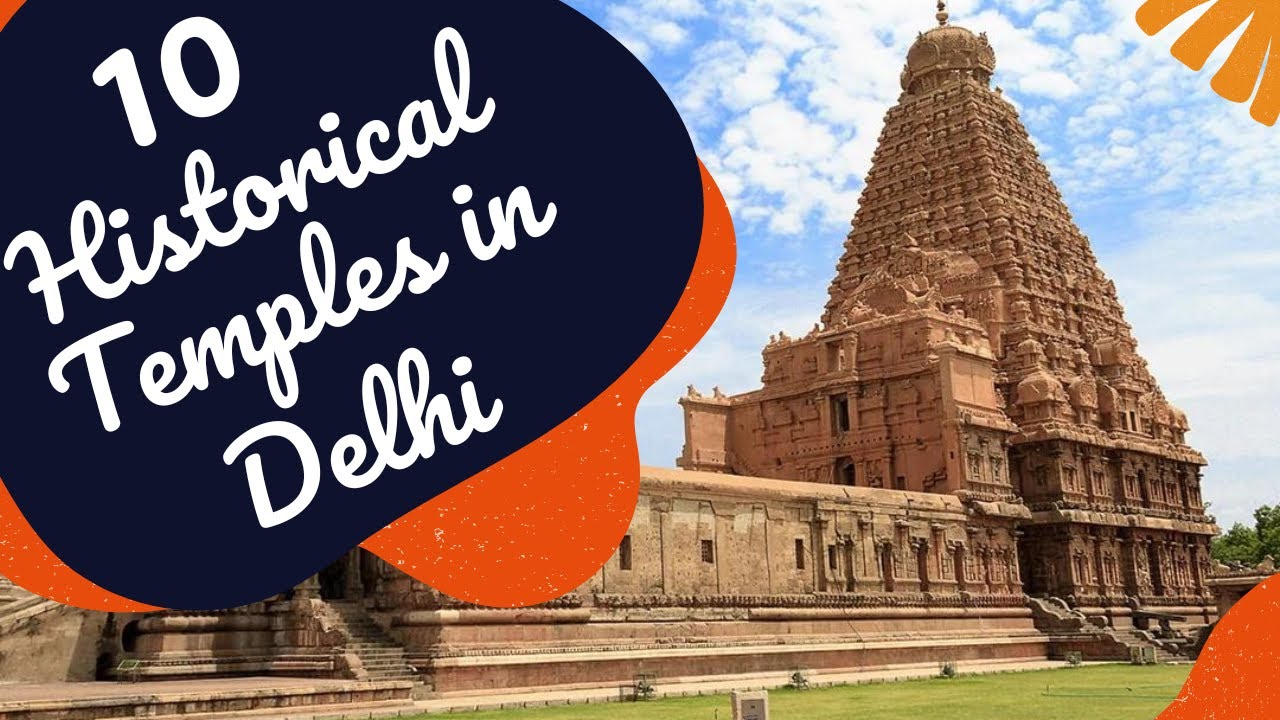 10 Historical Temples in Delhi | Top Temples in Delhi | Famous Mandir in Delhi to Visit