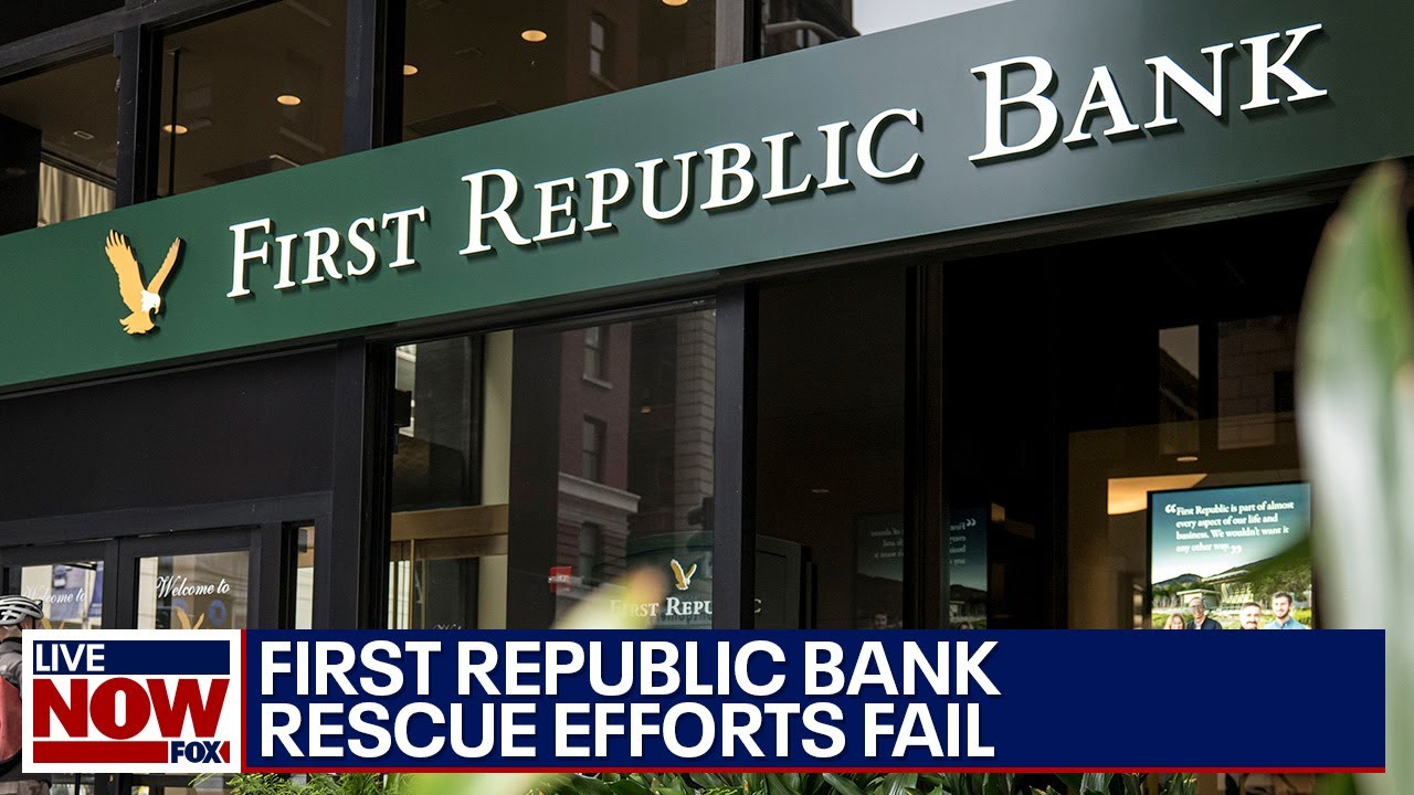 First Republic Bank shares plunge as rescue efforts fall flat LiveNOW