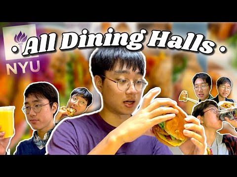 EATING AT EVERY NYU DINING HALL