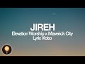 Jireh | Elevation Worship & Maverick City (Lyrics)