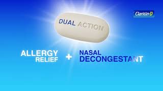 Claritin-D® fast, powerful relief of your worst symptoms, like nasal congestion.