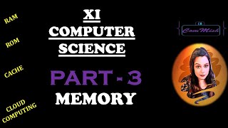 PART - 2 | COMPUTER SCIENCE | XI | MEMORY | CLOUD COMPUTING